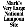 Mark's Very Large National Lampoon Site